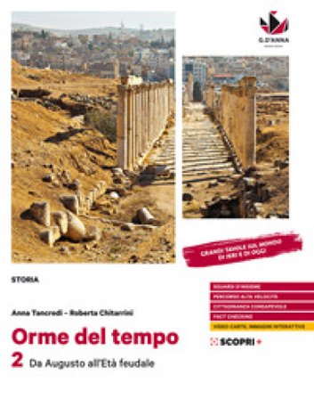 Orme nel tempo. Per il biennio delle Scuole superiori. Con e-book. Con espansione online. Vol. 2: Da Augusto all'età feudale Anna Tancredi