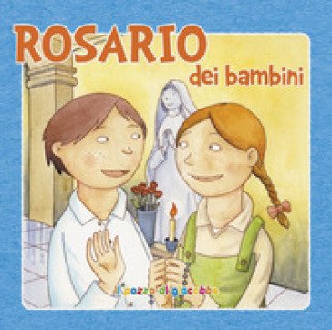 Rosario dei bambini. Ediz. illustrata Silvia Vecchini