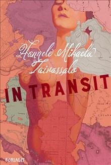 In transit - Bok av Hannele-Mikaela Taivassalo - Inbunden