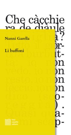 Li buffoni. Dal testo omonimo di Margherita Costa Nanni Garella