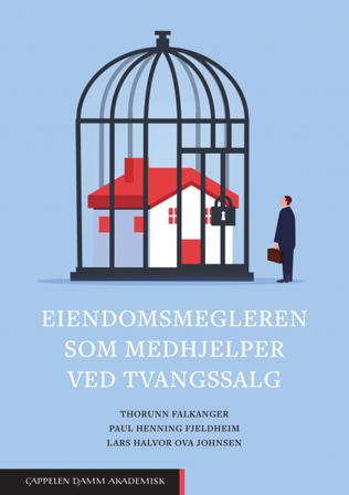 Eiendomsmegleren som medhjelper ved tvangssalg - Bok av Thorunn Falkanger, Paul Henning Fjeldheim, m.fl. - Paperback