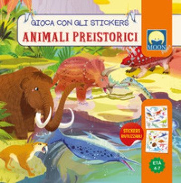 Animali preistorici. Stickers. Ediz. a colori Antonia Gasparini