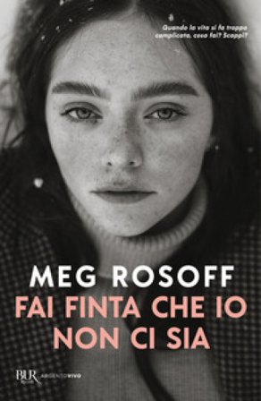 Fai finta che io non ci sia Meg Rosoff