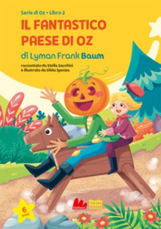 Il fantastico paese di Oz Lyman Frank Baum