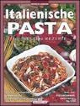 Italienische pasta. Ediz. illustrata