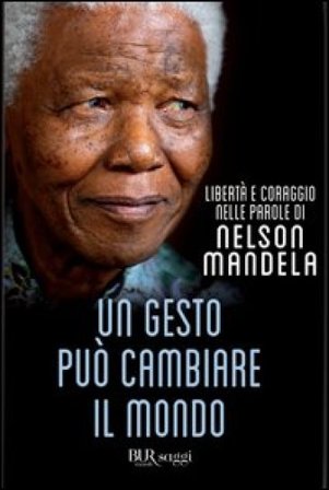 Un gesto può cambiare il mondo Nelson Mandela