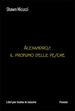Alexandros: il profumo delle pesche Shawn Micucci