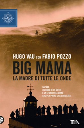 Big Mama. La madre di tutte le onde Hugo Vau
