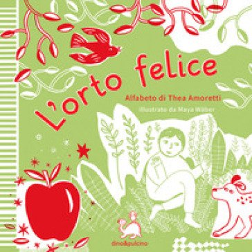 L'orto felice. Ediz. a colori. Con gadget Thea Amoretti