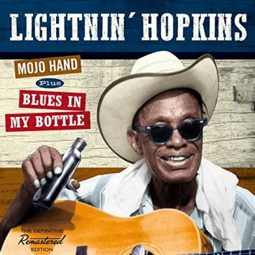 Mojo hand (+ blues in my bottle) Lightnin' Hopkins