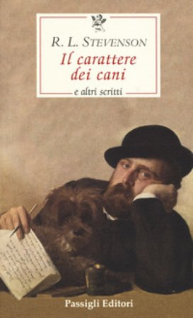 Il carattere dei cani e altri scritti Robert Louis Stevenson