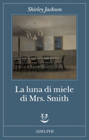 La luna di miele di Mrs. Smith Shirley Jackson
