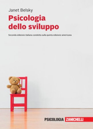 Psicologia dello sviluppo. Vol. unico. Con e-book Janet Belsky