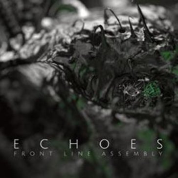 Echoes Front Line Assembly
