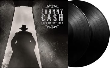 Bury me not 1996 Johnny Cash