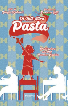 Di tutt'altra pasta Giorgio Montanari