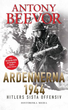 Ardennerna 1944 : Hitlers sista offensiv - Bok av Antony Beevor - Pocket