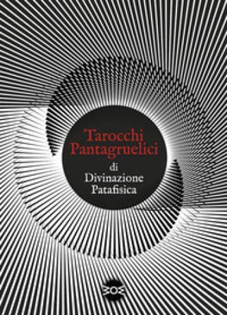 Tarocchi pantagruelici di divinazione patafisica. Nuova ediz. Con 22 Carte Tina Tonampe