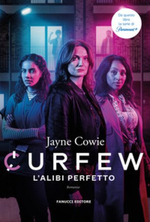 Curfew. L'alibi perfetto Jayne Cowie