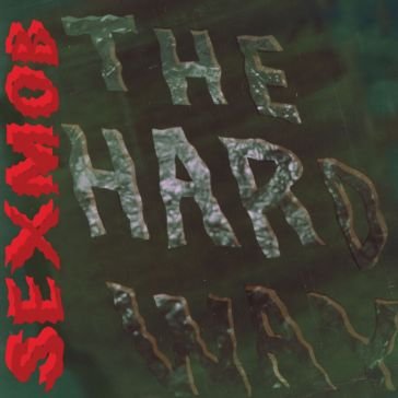 Hard way SEXMOB