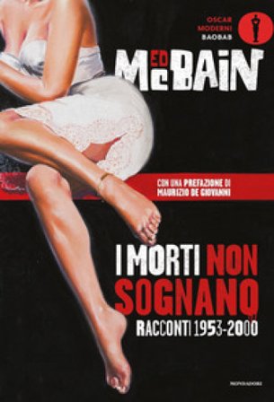 I morti non sognano. Racconti 1953-2000 Ed McBain (Evan Hunter)