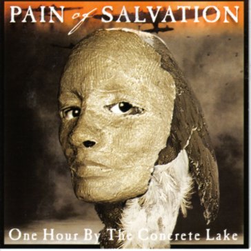 One hour by th concrete lake Pain of Salvation