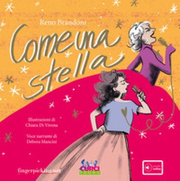 Come una stella. Ediz. a colori. Con playlist online Reno Brandoni