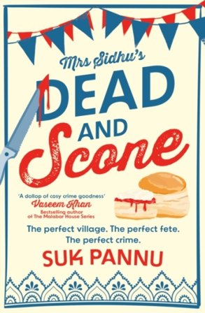 Mrs Sidhu¿s `Dead and Scone¿