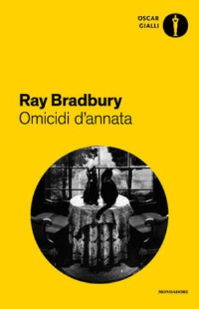 Omicidi d'annata Ray Bradbury