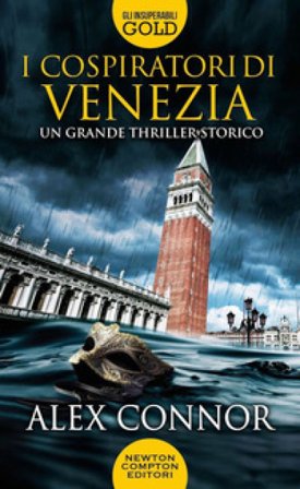I cospiratori di Venezia. I lupi di Venezia Alex Connor