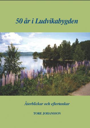 50 år i Ludvikabygden - Bok av Tore Johansson - Häfte