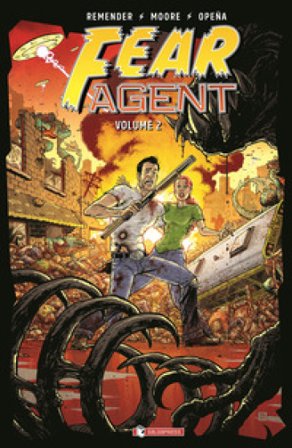 Fear agent. Vol. 2 Rick Remender
