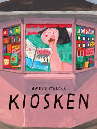 Kiosken - Bok av Anete Melece - Inbunden