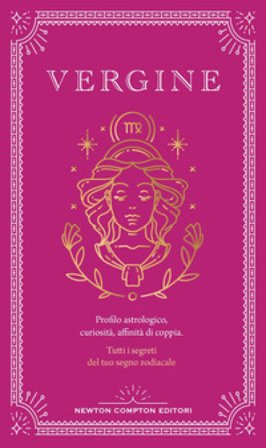 Guida astrologica al segno della Vergine Astrid Carvel