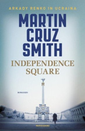 Independence Square Martin Cruz Smith