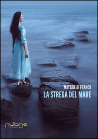 La strega del mare Matilde Di Franco