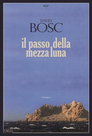 Il passo della mezza luna David BOSC