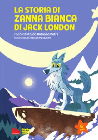 La storia di Zanna Bianca di Jack London. Nuova ediz. Romana Petri
