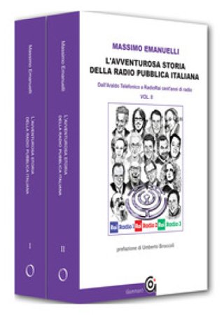 L'avventurosa storia della radio pubblica italiana Massimo Emanuelli