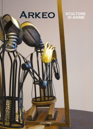 Arkeo. Scultore di anime. Ediz. a colori Charlotte Castelli