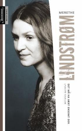 Det må ha vært ensomt der - Bok av Merethe Lindstrøm - Pocket