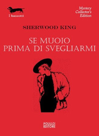 Se muoio prima di svegliarmi Sherwood King