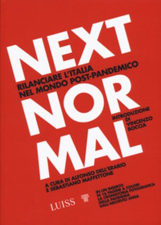 Next normal. Rilanciare l'Italia nel mondo post-pandemico Sebastiano Maffettone