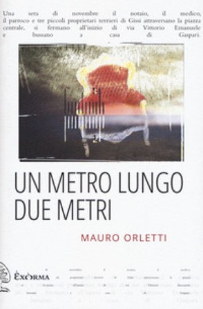 Un metro lungo due metri Mauro Orletti