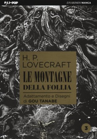Le montagne della follia da H. P. Lovecraft. Vol. 3 Gou Tanabe