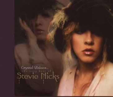 Crystal visions...the very best of Stevie Nicks