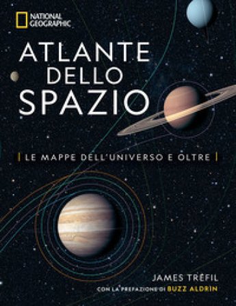 Atlante dello spazio. Le mappe dell'universo e oltre James Trefil