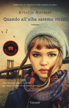 Quando all'alba saremo vicini Kristin Harmel