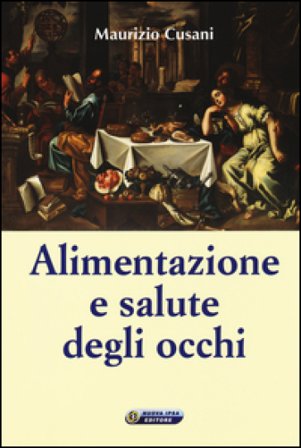 Alimentazione e salute degli occhi Maurizio Cusani