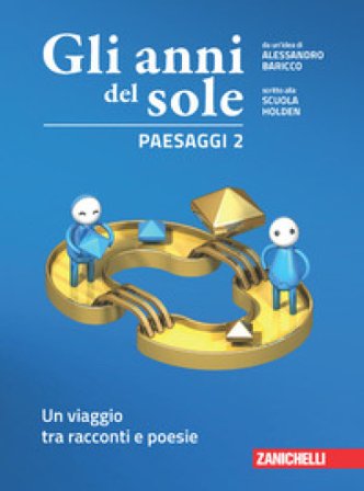 Gli anni del sole. Confezione Paesaggi, Voci. Per la Scuola media. Con Contenuto digitale (fornito elettronicamente). Vol. 2: Un viaggio tra racconti 